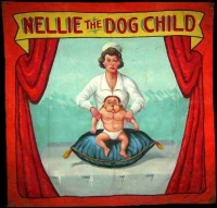 Fred Johnson Sideshow Banner Nellie The Dog Child